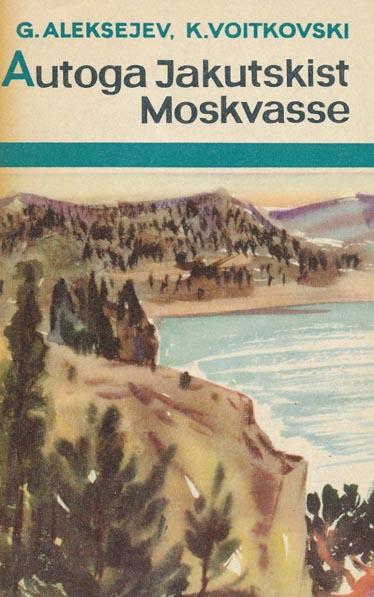 Autoga Jakutskist Moskvasse kaanepilt – front cover