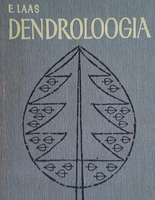 Dendroloogia EPA Metsateaduskonna üliõpilastele kaanepilt – front cover