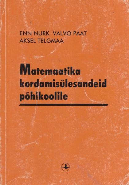 Matemaatika kordamisülesandeid põhikoolile kaanepilt – front cover