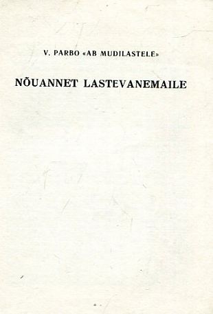 Nõuannet lastevanemaile V. Parbo „AB mudilastele” kaanepilt – front cover