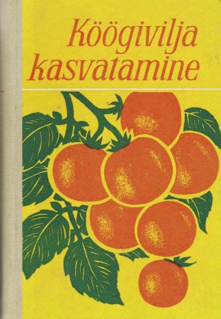 Köögivilja kasvatamine kaanepilt – front cover