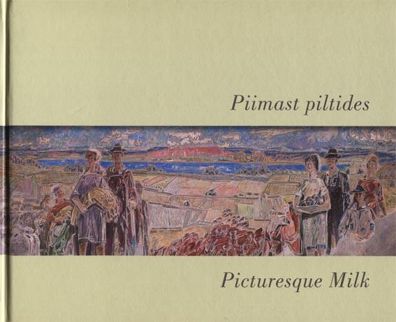 Piimast piltides Picturesque milk kaanepilt – front cover