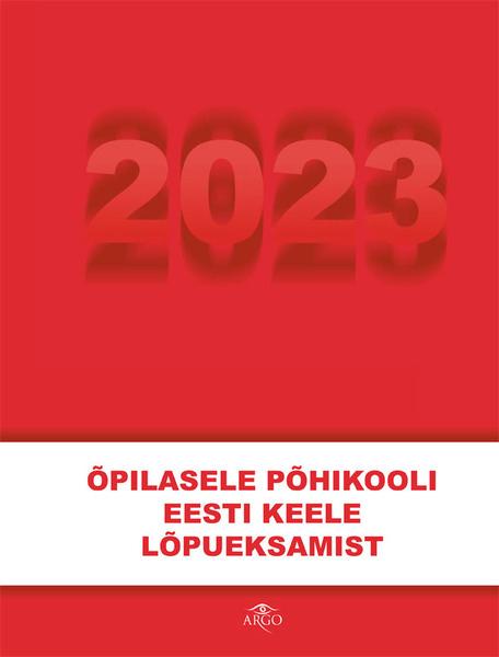 Õpilasele põhikooli eesti keele lõpueksamist 2023 kaanepilt – front cover