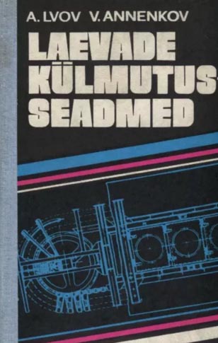 Laevade külmutusseadmed: õpik kutsekoolidele kaanepilt – front cover