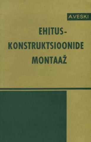 Ehituskonstruktsioonide montaaž kaanepilt – front cover