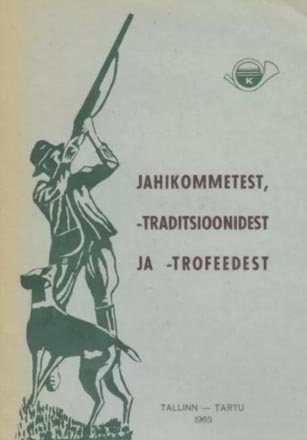 Jahikommetest, -traditsioonidest ja -trofeedest kaanepilt – front cover