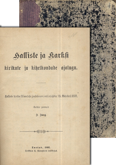 Halliste ja Karksi kirikute ja kihelkondade ajalugu Halliste kiriku 25-aastase juubileumi mälestuseks 29. oktoobril 1892 kaanepilt – front cover