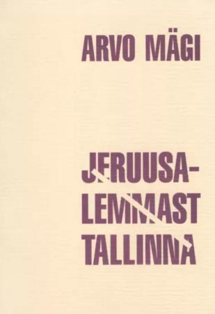 Jeruusalemmast Tallinna: näidendid kaanepilt – front cover