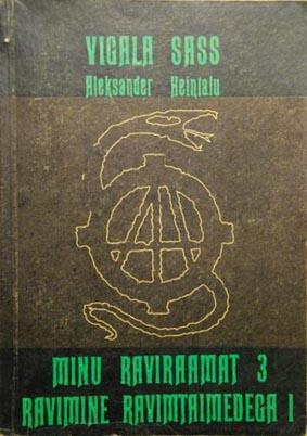 Vigala Sass: minu raviraamat 3 Ravimine ravimtaimedega I kaanepilt – front cover