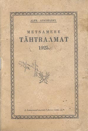 Alfr. Auksmanni Metsamehe tähtraamat 1925. aasta jaoks kaanepilt – front cover