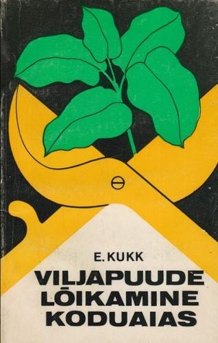 Viljapuude lõikamine koduaias kaanepilt – front cover