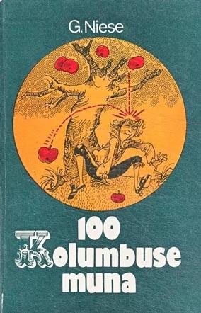 100 Kolumbuse muna Matemaatika ülesandeid, füüsika, keemia ja bioloogia katseid, trikkülesandeid kaanepilt – front cover