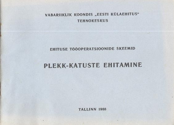 Ehituse tööoperatsioonide skeemid: plekk-katuste ehitamine kaanepilt – front cover