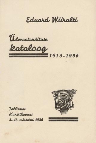 Eduard Wiiralti ülevaatenäituse kataloog 1915–1936 Tallinnas Kunstihoones 3.–13. märtsini 1936 kaanepilt – front cover