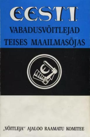 Eesti vabadusvõitlejad teises maailmasõjas kaanepilt – front cover