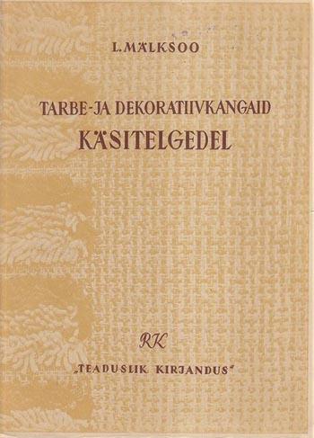 Tarbe- ja dekoratiivkangaid käsitelgedel kaanepilt – front cover