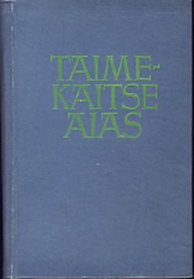 Taimekaitse aias: käsiraamat aiandustöötajaile kaanepilt – front cover