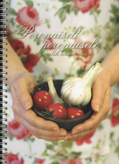 Perenaiselt perenaisele: valik toiduretsepte kaanepilt – front cover