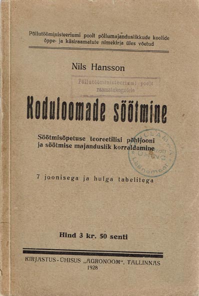 Koduloomade söötmine Söötmisõpetuse teoreetilisi põhijooni ja söötmise majanduslik korraldamine kaanepilt – front cover