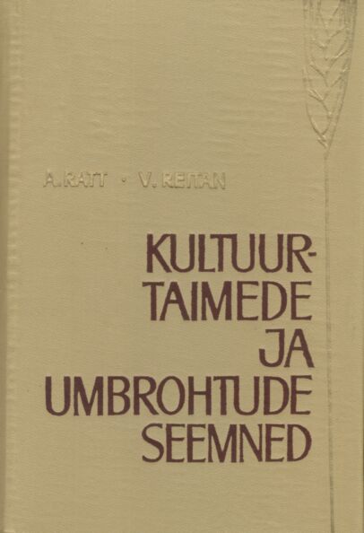 Kultuurtaimede ja umbrohtude seemned kaanepilt – front cover