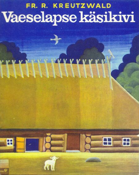 Vaeselapse käsikivi Vaeslapse käsikivi: eesti rahva ennemuistne jutt kaanepilt – front cover