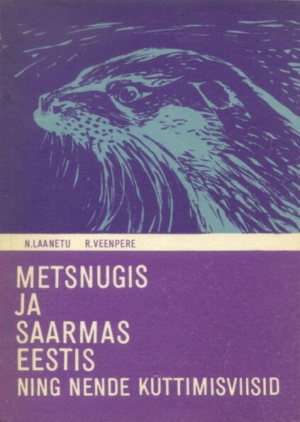Metsnugis ja saarmas Eestis ning nende küttimisviisid kaanepilt – front cover