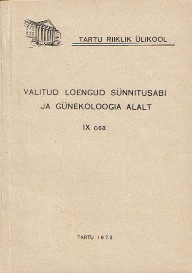 Valitud loengud sünnitusabi ja günekoloogia alalt IX osa