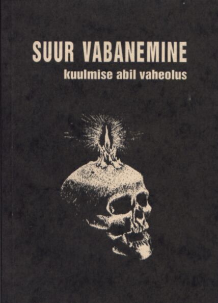 Suur vabanemine kuulmise abil vaheolus Tiibeti surnuteraamat kaanepilt – front cover