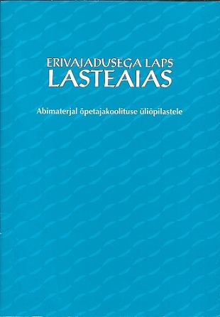Erivajadusega laps lasteaias Abimaterjal õpetajakoolituse üliõpilastele kaanepilt – front cover