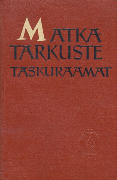 Klõpsa, et näha suuremat pilti Matkatarkuste taskuraamat kaanepilt – front cover