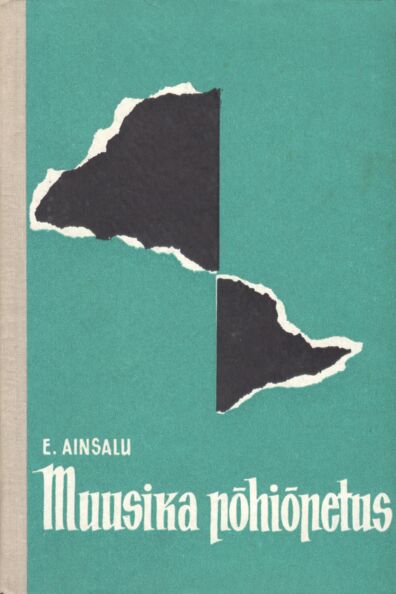 Muusika põhiõpetus Õpik pedagoogiliste instituutide üliõpilastele kaanepilt – front cover