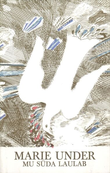 Klõpsa, et näha suuremat pilti Marie Under: mu süda laulab Luuletusi kolmeteistkümnest kogust kaanepilt – front cover