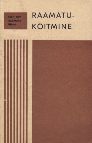 Raamatuköitmine: praktilisi nõuandeid raamatusõbrale kaanepilt – front cover