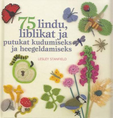 75 lindu, liblikat ja putukat kudumiseks ja heegeldamiseks kaanepilt – front cover