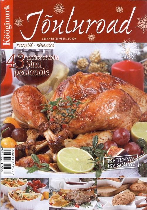 Kööginurk, detsember 2020 Jõuluroad • retseptid • nõuanded kaanepilt – front cover