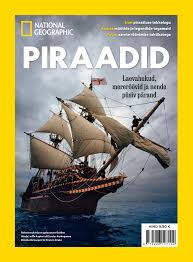 Piraadid: laevahukud, mereröövlid ja nende püsiv pärand Ajakirja National Geographic Eesti eriväljaanne kaanepilt – front cover