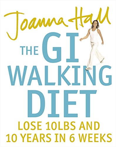 The GI Walking Diet Lose 10 lbs and 10 Years in 6 Weeks kaanepilt – front cover