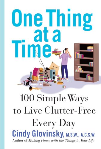 One Thing at a Time 100 Simple Ways to Live More Clutter-free Everyday kaanepilt – front cover