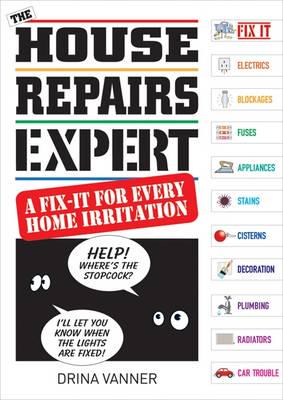 The House Repairs Expert A Fix-It for Every Home Irritation kaanepilt – front cover