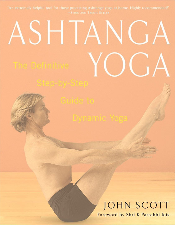 Ashtanga Yoga The Definitive Step-By-Step Guide to Dynamic Yoga kaanepilt – front cover