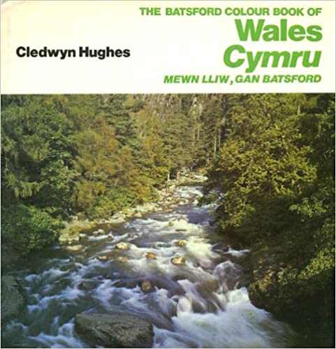 The Batsford colour book of Wales Cymru mewn lliw, gan Batsford kaanepilt – front cover