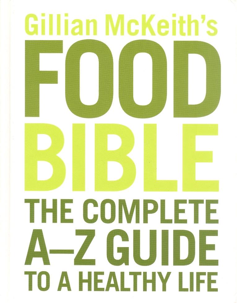 Gillian McKeith’s Food Bible The Complete A-Z Guide to a Healthy Life kaanepilt – front cover