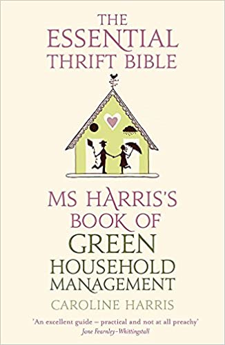 Ms. Harris’s Book of Green Household Management The Essential Thrift Bible kaanepilt – front cover