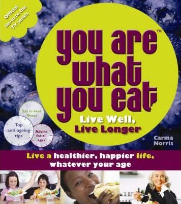 You Are What You Eat Live Well, Live Longer kaanepilt – front cover