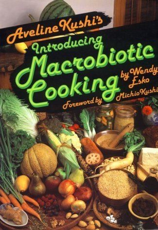 Aveline Kushi’s Introducing Macrobiotic Cooking kaanepilt – front cover