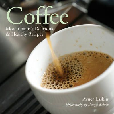 Coffee More Than 65 Delicious and Healthy Recipes kaanepilt – front cover