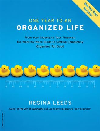 One Year to an Organized Life From Your Closets to Your Finances, the Week-by-Week Guide to Getting Completely Organized for Good kaanepilt – front cover