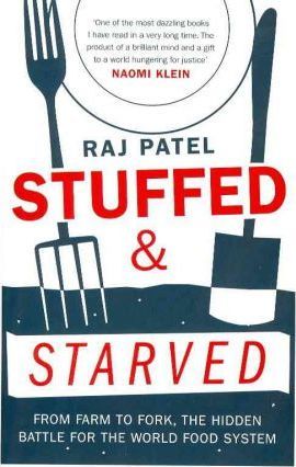 Stuffed and Starved Markets, Power and the Hidden Battle for the World Food System kaanepilt – front cover