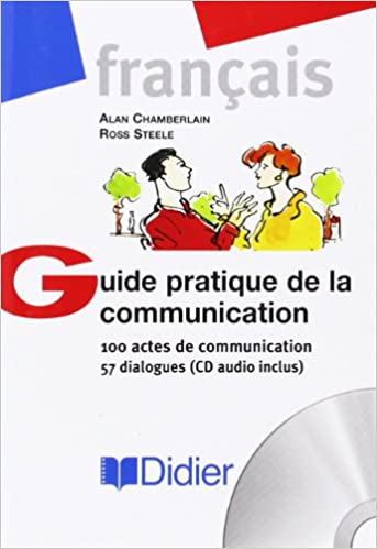 Guide pratique de la communication 100 actes de communication, 57 dialogues (CD audio inclus) kaanepilt – front cover