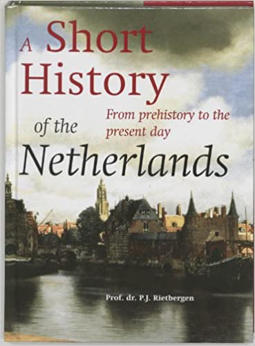 A Short History of the Netherlands From Prehistory to the Present Day kaanepilt – front cover